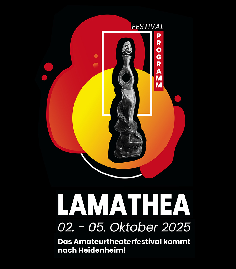 Sasse-Theater Heidenheim – LAMATHEA – Das Amateurtheaterfestival kommt nach Heidenheim!
