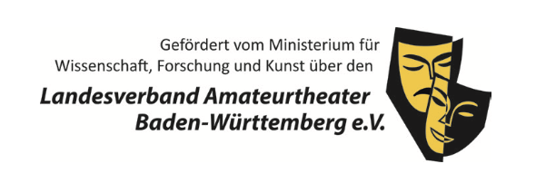 Gefördert vom Ministerium für Wissenschaft, Forschung und Kunst über den Landesverband Amateurtheater Baden-Württemberg e.V. Gefördert vom Ministerium für<br />
Wissenschaft, Forschung und Kunst über den Landesverband Amateurtheater<br />
Baden-Württemberg e.V.
